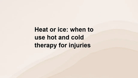 Heat or ice: when to use hot and cold therapy for injuries