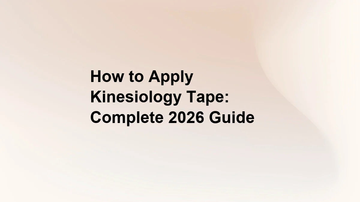 How to Apply Kinesiology Tape: Complete 2026 Guide