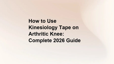 How to Use Kinesiology Tape on Arthritic Knee: Complete 2026 Guide