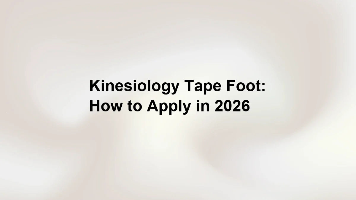 Kinesiology Tape Foot: How to Apply in 2026