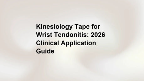 Kinesiology Tape for Wrist Tendonitis: 2026 Clinical Application Guide