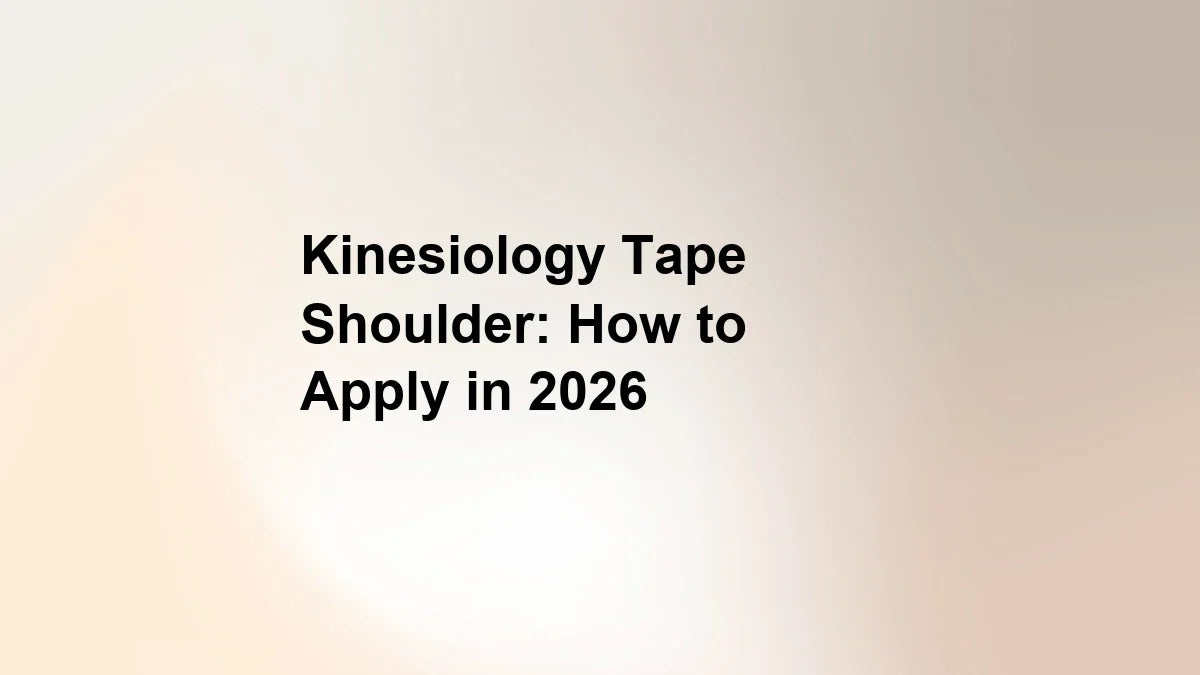 Kinesiology Tape Shoulder: How to Apply in 2026
