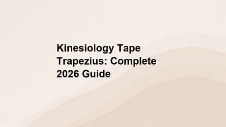 Kinesiology Tape Trapezius: Complete 2026 Guide