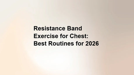 Resistance Band Exercise for Chest: Best Routines for 2026