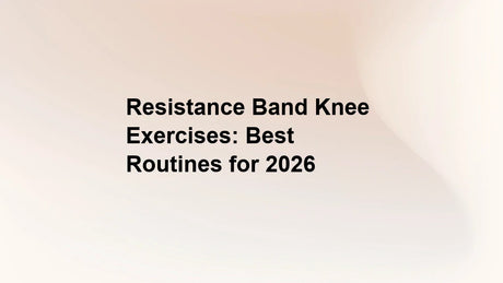 Resistance Band Knee Exercises: Best Routines for 2026