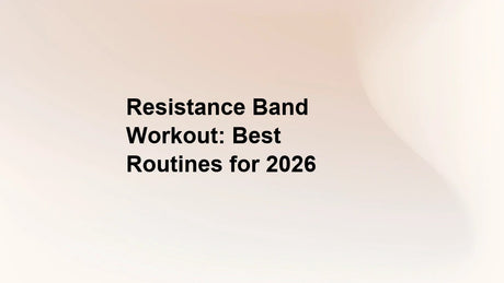 Resistance Band Workout: Best Routines for 2026