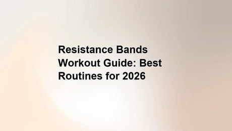 Resistance Bands Workout Guide: Best Routines for 2026